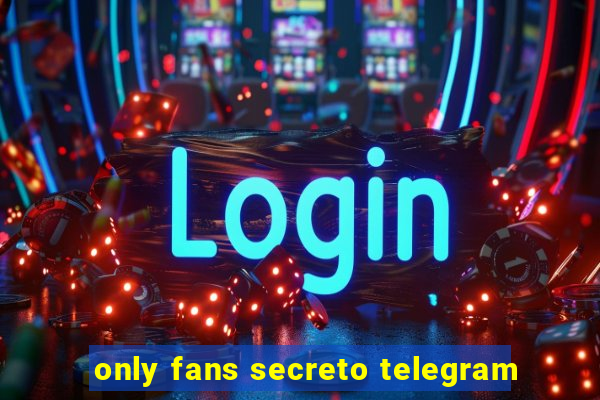 only fans secreto telegram